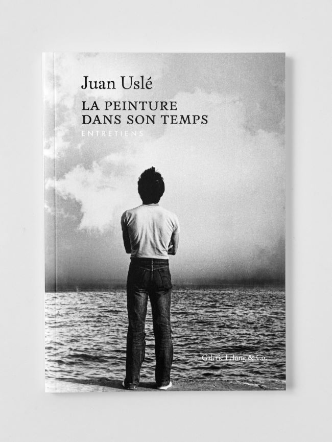 livre La peinture dans son temps / Entretiens Juan Uslé